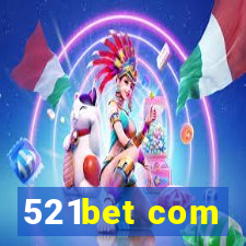 521bet com